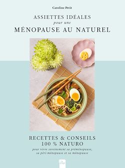 Télécharger le livre :  Assiettes idéales pour une ménopause au naturel
