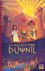 Télécharger le livre :  La Malédiction du Nil - Tome 1 La Maison d'Anubis
