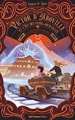 Télécharger le livre :  Victor d'Aboville et l'île des passe-murailles - Tome 3 kumquats paradis