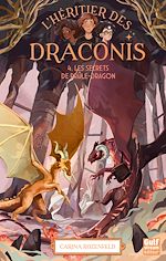 Télécharger le livre :  L'Héritier des Draconis - Nouvelle édition - Tome 4 Les Secrets de Brûle-Dragon