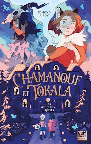 Téléchargez le livre :  Chamanouf et Tokala - Tome 1 Les Animaux Esprits