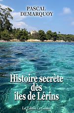 Télécharger le livre :  Histoire secrète des îles de Lérins
