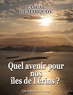 Télécharger le livre :  Quel avenir pour nos îles de Lérins ?