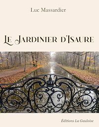 Téléchargez le livre :  Le Jardinier d'Isaure