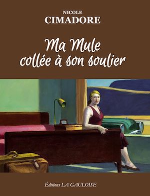 Téléchargez le livre :  Ma mule collée à son soulier