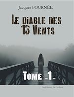 Télécharger le livre :  Le Diable des 13 Vents - Tome 1