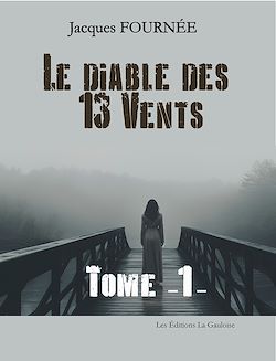 Télécharger le livre :  Le Diable des 13 Vents - Tome 1