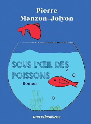 Téléchargez le livre :  Sous l'oeil de poissons