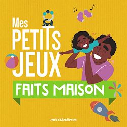 Télécharger le livre :  Mes petits jeux faits maison