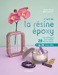 Téléchargez le livre :  L'art de la résine époxy
