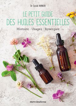 Télécharger le livre :  Le petit guide des huiles essentielles