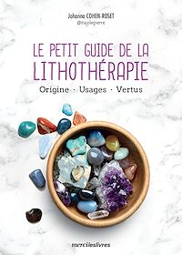Téléchargez le livre :  Le petit guide de la lithothérapie