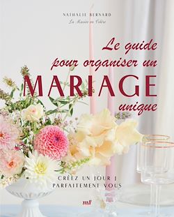 Télécharger le livre :  Le guide pour organiser un mariage unique