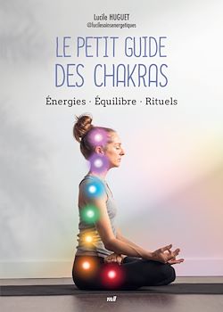 Télécharger le livre :  Le Petit Guide des chakras : Énergies, Équilibre, Rituels