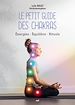 Télécharger le livre :  Le Petit Guide des chakras : Énergies, Équilibre, Rituels