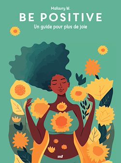 Télécharger le livre :  Good vibes - Be positive : Un guide pour plus de joie