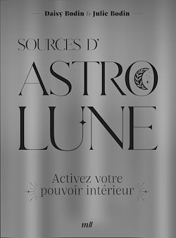 Télécharger le livre :  Sources d'Astro Lune : Activez votre pouvoir intérieur