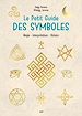 Télécharger le livre :  Le Petit Guide des symboles : Magie, Interprétations, Histoire