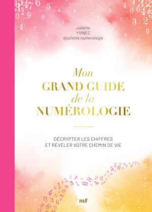 Téléchargez le livre :  Mon grand guide de la numérologie