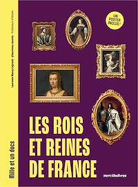 Téléchargez le livre :  Les Rois et Reines de France - Mille et un docs
