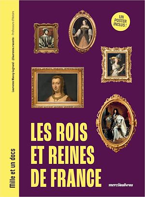 Téléchargez le livre :  Les Rois et Reines de France - Mille et un docs