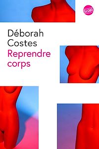 Téléchargez le livre :  Reprendre corps