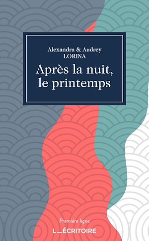 Téléchargez le livre :  Après la nuit, le printemps