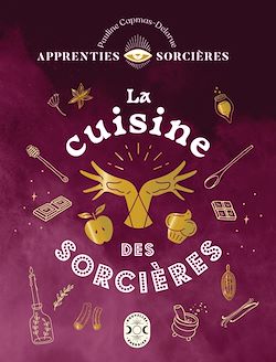 Télécharger le livre :  Apprenties sorcières, La cuisine des sorcières