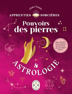 Télécharger le livre :  Apprenties sorcières : Pouvoirs des pierres & Astrologie