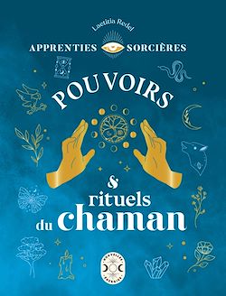 Télécharger le livre :  Apprenties sorcières : pouvoirs et rituels du chaman