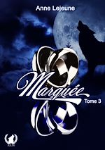 Télécharger le livre :  Marquée - Tome 3