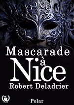 Télécharger le livre :  Mascarade à Nice