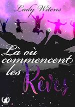 Télécharger le livre :  Là où commencent les rêves...