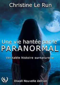 Télécharger le livre :  Une vie hantée par le paranormal