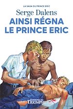 Télécharger le livre :  Ainsi régna le Prince Eric