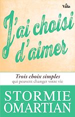 Télécharger le livre :  J'ai choisi d'aimer