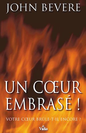 Téléchargez le livre :  Un coeur embrasé !