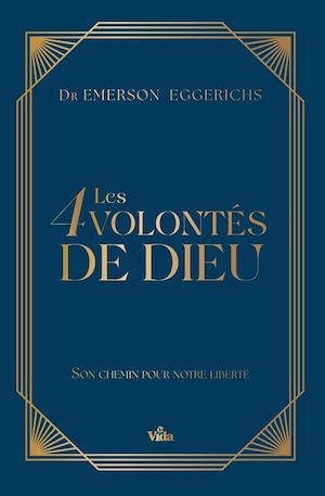 Téléchargez le livre :  Les 4 (quatre) volontés de Dieu, son chemin pour notre liberté