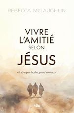Télécharger le livre :  Vivre l'amitié selon Jésus
