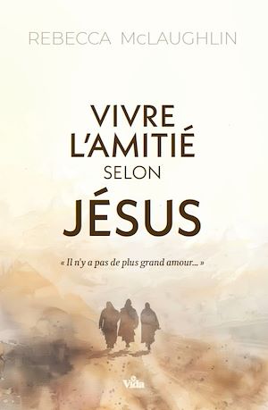 Téléchargez le livre :  Vivre l'amitié selon Jésus