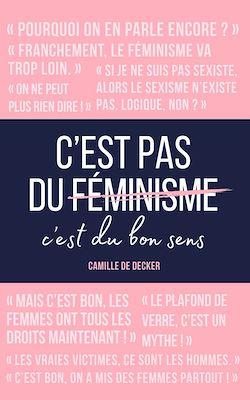 Télécharger le livre :  C'est pas du féminisme, c'est du bon sens