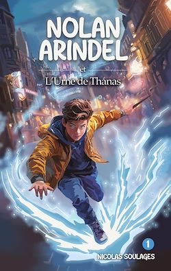 Télécharger le livre :  Nolan Arindel et l'Urne de Thanas