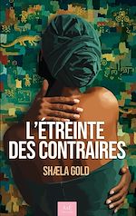 Télécharger le livre :  L'étreinte des contraires