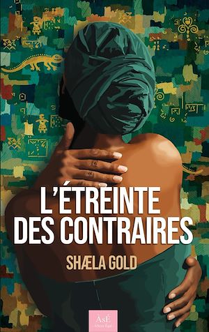 Téléchargez le livre :  L'étreinte des contraires