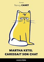 Télécharger le livre :  Martha Ketel caressait son chat