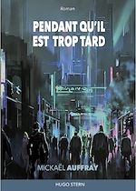 Télécharger le livre :  Pendant qu'il est trop tard