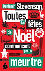 Télécharger le livre :  Toutes les fêtes de Noël commencent par un meurtre