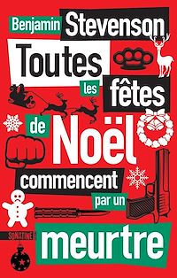 Téléchargez le livre :  Toutes les fêtes de Noël commencent par un meurtre