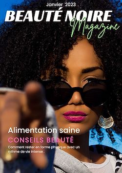 Télécharger le livre :  Beauté Noire Magazine - Janvier 2023