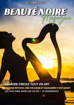 Télécharger le livre :  Beauté Noire Magazine - Octobre 2024